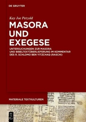 Kay Joe Petzold Masora und Exegese (Hardback) Materiale Textkulturen
