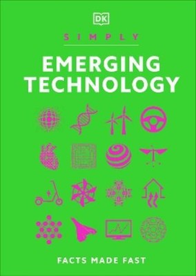 DK Simply Emerging Technology (Hardback) DK Simply (UK IMPORT)
