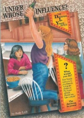 Judy Laik Under Whose Influence? (Paperback) Decision Is Yours