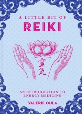 Valerie Oula Little Bit of Reiki, A (Hardback) Little Bit Series