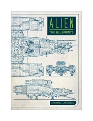Alien: The Blueprints von Graham J. Langridge
