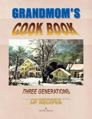 Paul M Stewart Grandmom's Cookbook (Tascabile)
