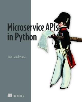José Haro Peralta Microservice APIs in Python (Paperback) (UK IMPORT)