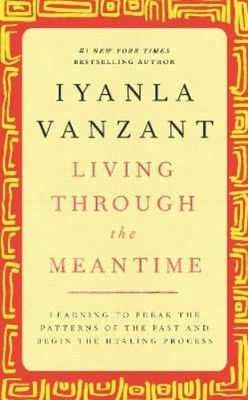 Iyanla Vanzant Living Through the Meantime (Copertina rigida)