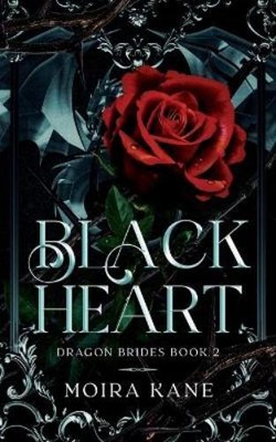 Moira Kane Black Heart (Paperback) Dragon Brides