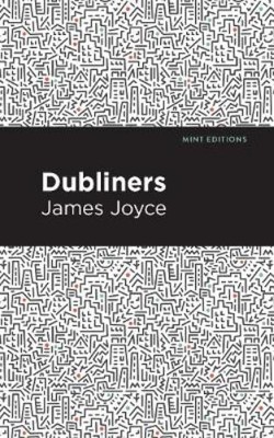 James Joyce Dubliners (Paperback) Mint Editions