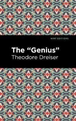 Theodore Dreiser The ''Genius'' (Paperback) Mint Editions