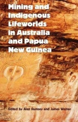 Alan Rumsey Jam Mining and Indigenous Lifeworlds in Aust (Paperback) (UK IMPORT)