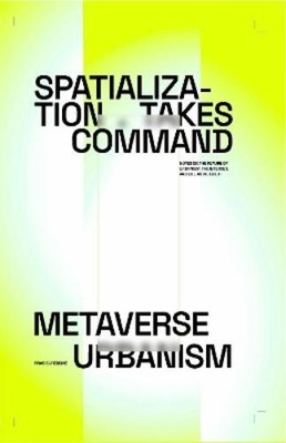 Firas Safieddin Spatialization Takes Command. Metaverse U (Hardback) (UK IMPORT)
