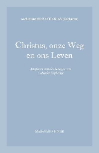 Anke Arnold-Lyklema Archim. Zacharias Zacha Christus, Onze Weg En Ons Le (Poche)