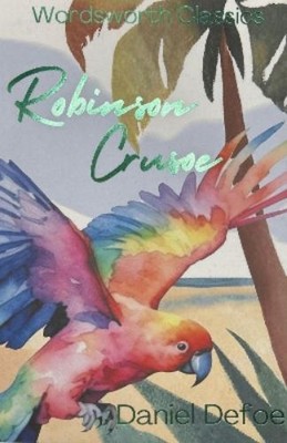 Daniel Defoe Robinson Crusoe (Paperback) Wordsworth Classics