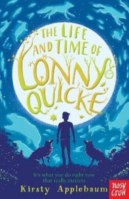 Kirsty Applebaum The Life and Time of Lonny Quicke (Paperback)