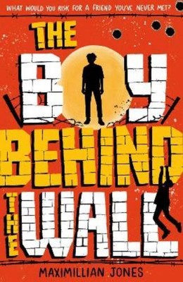 Maximillian Jones The Boy Behind The Wall (Paperback) (UK IMPORT)