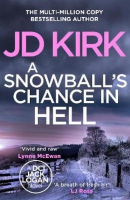 JD Kirk A Snowball's Chance in Hell (Paperback) (UK IMPORT) (PRESALE 10/10/2024)