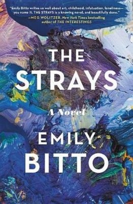 Emily Bitto The Strays (Tapa blanda) (Importación USA)