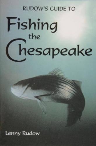 Lenny Rudow Rudows Guide To Fishing The Chesapeake (Poche)