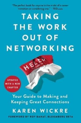 Karen Wickre Taking the Work Out of Networking (Paperback) (UK IMPORT)