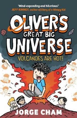 Jorge Cham Oliver's Great Big Universe: Volcanoes are Hot (Hardback) (UK IMPORT)