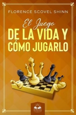 Florence Scovel Shinn El Juego de la Vida y Cómo Jugarlo (Paperback)