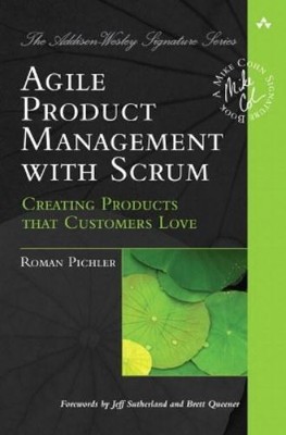 Roman Pichler Agile Product Management with Scrum (Paperback) (UK IMPORT)
