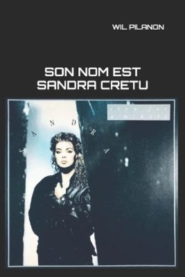 Wil Pilanon Son nom est Sandra CRETU (Paperback) (UK IMPORT)