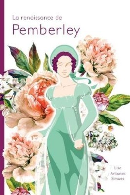 Lise Antunes Simoes La renaissance de Pemberley (Paperback)
