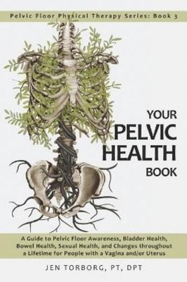 Jen Torborg Your Pelvic Health Book (Tapa blanda) Pelvic Floor Physical Therapy