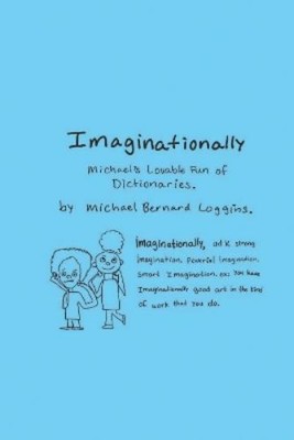 Michael Bernard Loggins Imaginationally (Paperback)