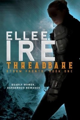 Elle E Ire Threadbare (Paperback) Storm Fronts