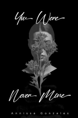 Annissa Gonzales You Were Never Mine (Poche)