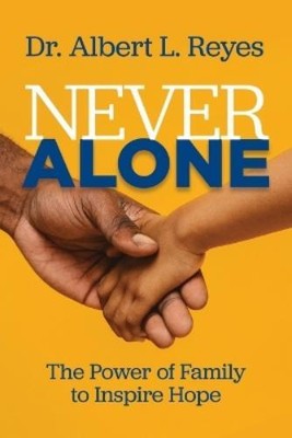 Dr. Albert L. Reyes Albert L Reyes Never Alone (Paperback) (UK IMPORT)
