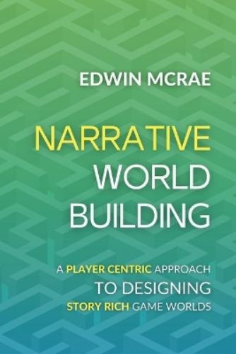 Edwin Mcrae Narrative Worldbuilding (Poche)