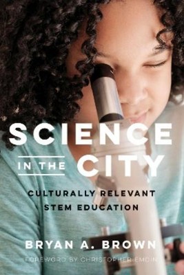 Bryan A. Brown Science in the City (Paperback) Race and Education (UK IMPORT)
