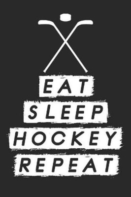 Hockey Publishing Eat Sleep Hockey Repeat (Poche)