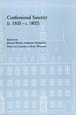 Fred van Lieburg Confessional Sanctity (Hardback) (UK IMPORT)