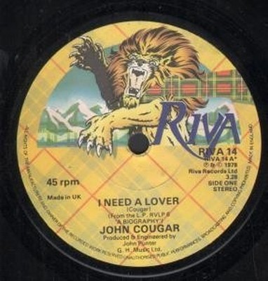 John Cougar I Need A Lover 7" vinyl UK Riva 1978 in white paper outer sleeve