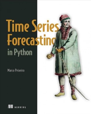 Time Series Forecasting in Python, Paperback by Peixeiro, Marco, Like New Use...