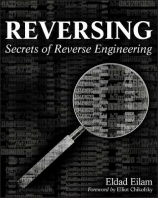 Reversing : Secrets of Reverse Engineering, Paperback by Eilam, Eldad, Brand ...