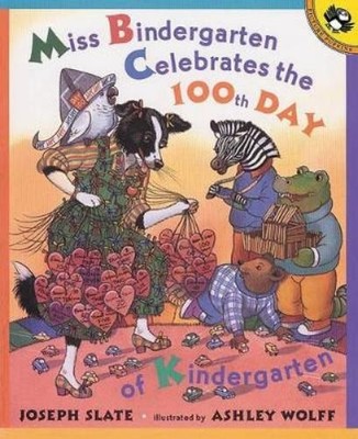 J Slate Joseph S Miss Bindergarten Celebrates the 100th Day of Kinderga (Relié)