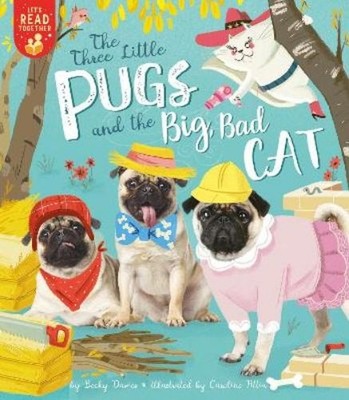 Becky Davies The Three Little Pugs and the Big Bad Cat (Tapa blanda)