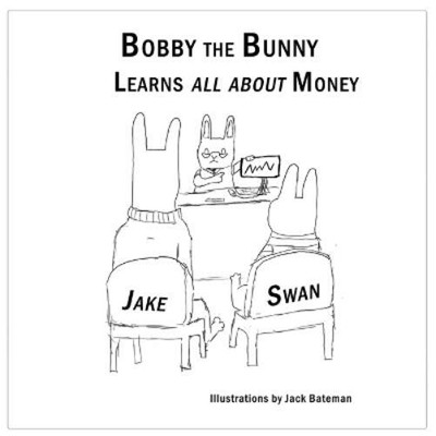 Jake Swan Bobby the Bunny Learns all about Money (Paperback) (UK IMPORT)