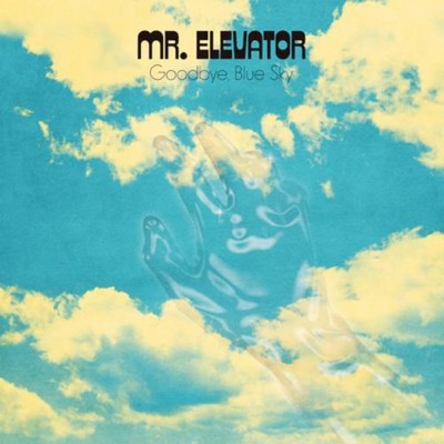 Mr. Elevator Goodbye Blue Sky (CD) Album (UK IMPORT)