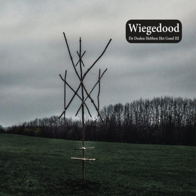 Wiegedood De Doden Hebben Het Goed III (Vinyl) 12'' Album (UK IMPORT)