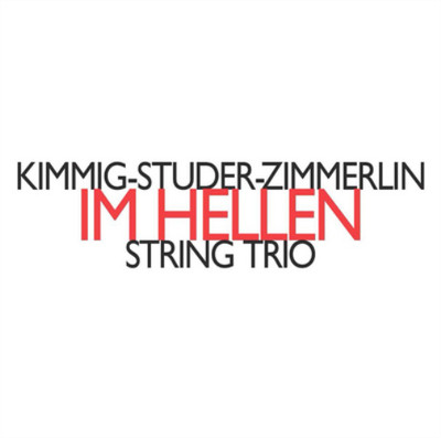 Trio Kimmig-Studer-Zimmerlin Kimmig-Studer-Zimmerlin: Im Hellen (CD) Album
