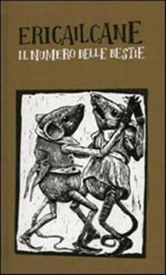 Il numero delle bestie. Ediz. illustrata - Ericailcane