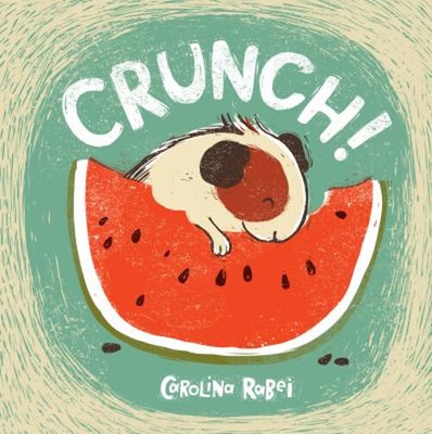 Crunch! Paperback Carolina Rabei