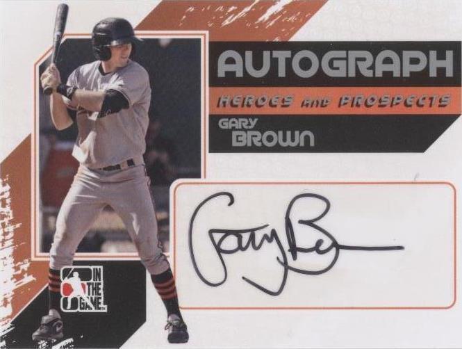 2011 In the Game Heroes and Prospects - Gary Brown #A-GB