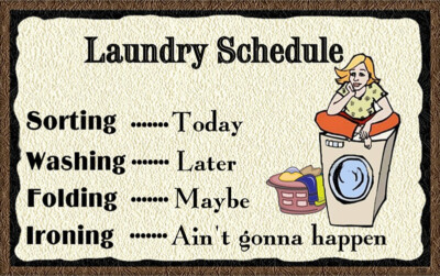 (Laundry Schedule)   Clothes, wash, detergent, ironing, sign, wall decor