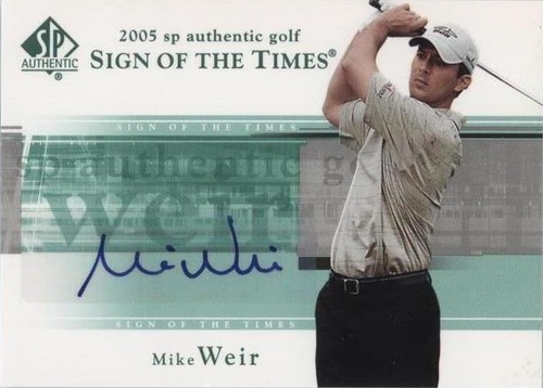 2005 SP Authentic - Mike Weir #MW