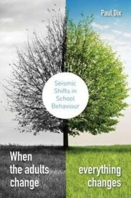 When the Adults Change, Everything Changes: Seismic Shifts in School Behavi...